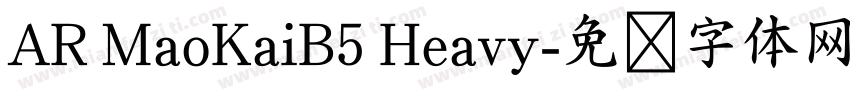 AR MaoKaiB5 Heavy字体转换